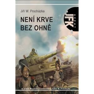 JFK 2 - Není krve bez ohně - Miroslav Žamboch, Jiří W. Procházka