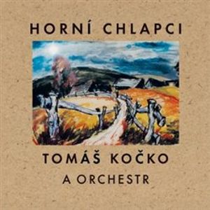 Horní chlapci - Tomáš Kočko & orchester