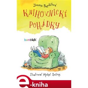 Knihovnické pohádky - Zuzana Pospíšilová e-kniha