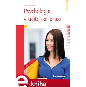 Psychologie v učitelské praxi - Václav Holeček e-kniha