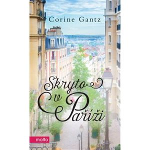 Skryto v Paříži - Corine Gantz