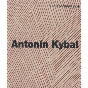 Antonín Kybal. Cesty designu a textilní tvorby