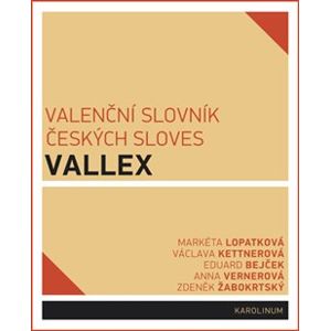 Valenční slovník českých sloves VALLEX - Markéta Lopatková