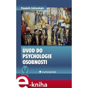 Úvod do psychologie osobnosti - Panajotis Cakirpaloglu e-kniha