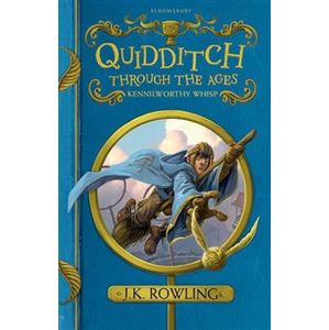 Quidditch Through the Ages. Kennilworthy Whisp - Joanne K. Rowlingová