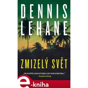 Zmizelý svět - Dennis Lehane e-kniha