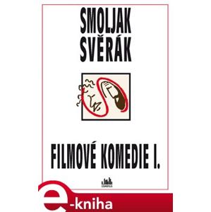 Filmové komedie I. - Zdeněk Svěrák, Ladislav Smoljak e-kniha