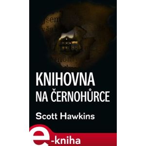 Knihovna na Černohůrce - Scott Hawkins e-kniha