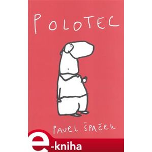 Polotec - Pavel Špaček e-kniha