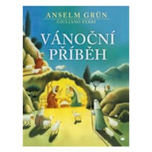 Vánoční příběh - Anselm Grün