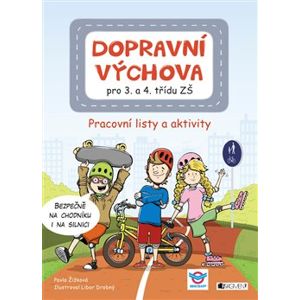 Dopravní výchova pro 3. a 4. třídu ZŠ. Pracovní listy a aktivity - Pavla Žižková