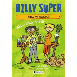 Billy Super – Král vynálezců: Něco tady smrdí - Luke Sharpe