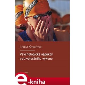 Psychologické aspekty vytrvalostního výkonu - Lenka Kovářová e-kniha