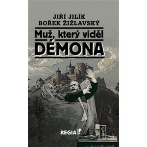Muž, který viděl démona - Jiří Jilík, Bořek Žižlavský