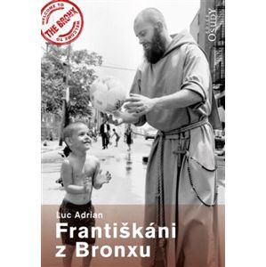 Františkáni z Bronxu - Adrian Luc