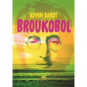 Broukobol - Kevin Barry