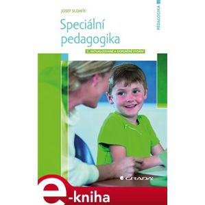 Speciální pedagogika. 2., aktualizované a doplněné vydání - Josef Slowík