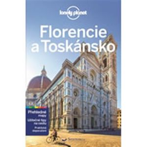 Florencie a Toskánsko - Lonely Planet - Nicola Williams, Belinda Dixon