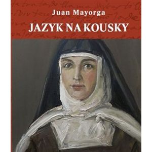 Jazyk na kousky - Juan Mayorga