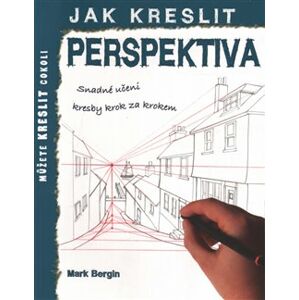Jak kreslit - Perspektiva - Mark Bergin