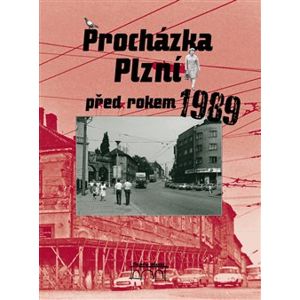 Procházka Plzní před rokem 1989 - Petr Mazný, Adam Skála