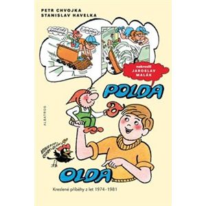 Polda a Olda. Kniha 1 - Stanislav Havelka, Petr Chvojka