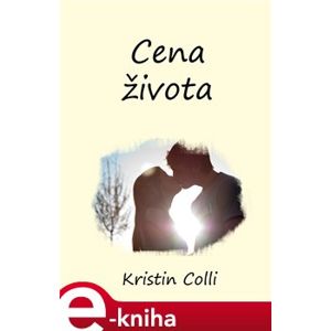 Cena života - Kristin Colli e-kniha