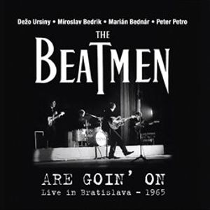 Are Goin´ On - Live In Bratislava 1965 - The Beatmen