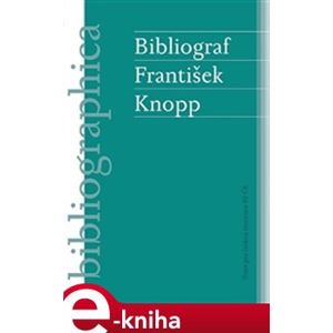 Bibliograf František Knopp e-kniha