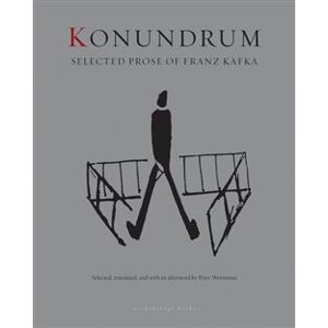 Konundrum. Selected prose of Franz Kafka - Franz Kafka