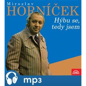 Hýbu se, tedy jsem, mp3 - Miroslav Horníček