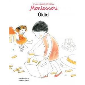 Moje malé příběhy Montessori - Úklid - Eve Herrmann