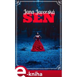 Sen - Jana Javorská e-kniha