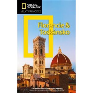 Florencie a Toskánsko. Velký průvodce National Geographic - Tim Jepson
