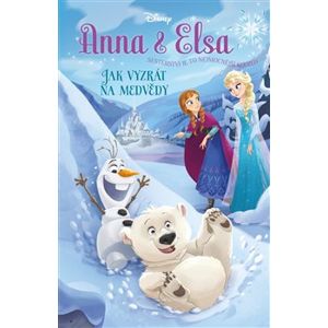 Anna a Elsa Jak vyzrát na medvědy - Erica David