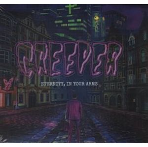Eternity, In Your Arms - Creeper