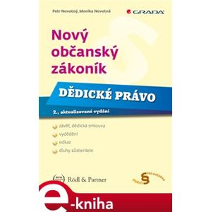 Nový občanský zákoník - Dědické právo. 2., aktualizované vydání - Monika Novotná, Petr Novotný e-kniha
