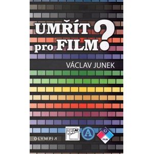 Umřít pro film - Václav Junek