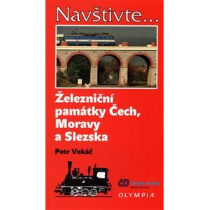 Železniční památky Čech, Moravy a Slezska - Petr Vokáč