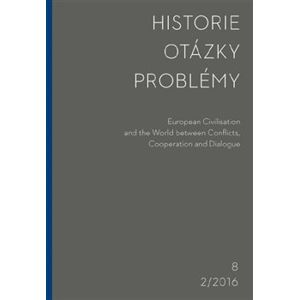 Historie – Otázky - Problémy 2/2016