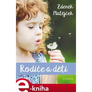 Rodiče a děti - Zdeněk Matějček e-kniha
