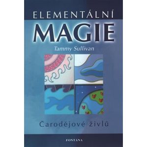 Elementální magie - Čarodějové živlů - Tammy Sullivan