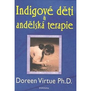 Indigové děti & andělská terapie - Doreen Virtue