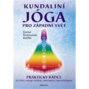 Kundaliní jóga pro západní svět - Svámí Šívánanda Rádha