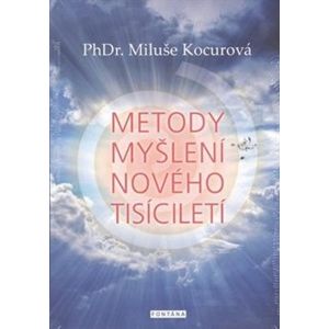 Metody myšlení nového tisíciletí - Miluše Kocurová