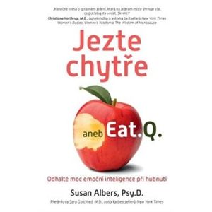 Jezte chytře aneb Eat.Q.. Odhalte moc emoční inteligence při hubnutí - Susan Albers