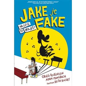 Jake je fake - Craig Robinson, Adam Mansbach