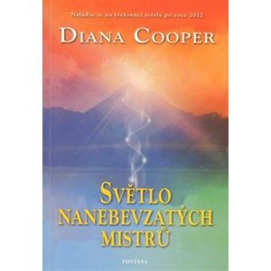 Světlo nanebevzatých mistrů - Diana Cooper