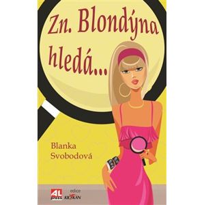Zn. blondýna hledá - Blanka Svobodová