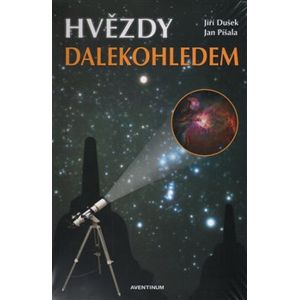 Hvězdy dalekohledem - Jan Píšala, Jiří Dušek